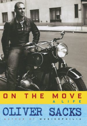 [Oliver Sacks' memoirs 02] • On the Move